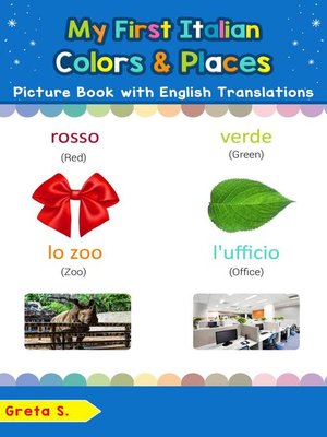 cover image of My First Italian Colors & Places Picture Book with English Translations